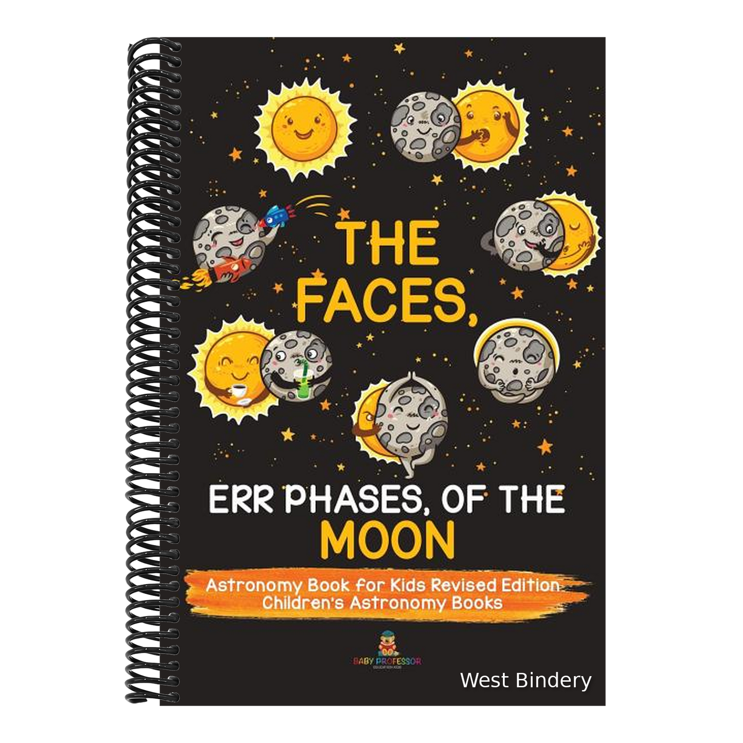 The Faces, Err Phases, of the Moon - Astronomy Book for Kids Revised Edition Children's Astronomy Books