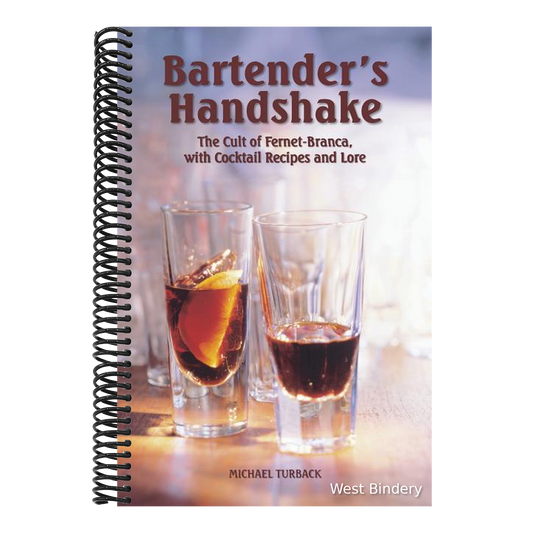 Bartender's Handshake: The Cult of Fernet-Branca, with Cocktail Recipes and Lore