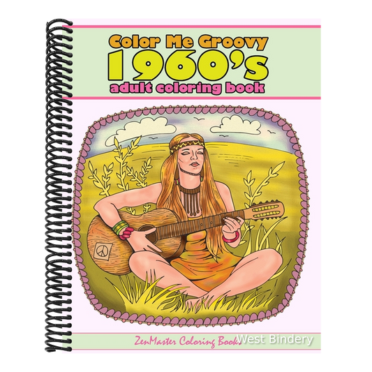 Color Me Groovy 1960s Adult Coloring Book: 60's Coloring Book For Adults Inspired By 1960's Culture and Life of the