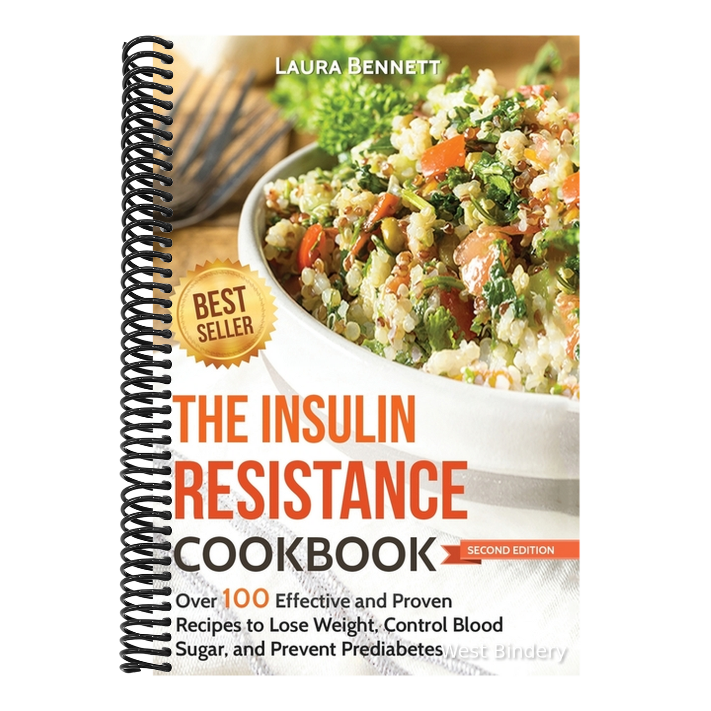 The Insulin Resistance Cookbook: Over 100 Effective and Proven Recipes to Lose Weight, Control Blood Sugar, and Prevent Prediabetes