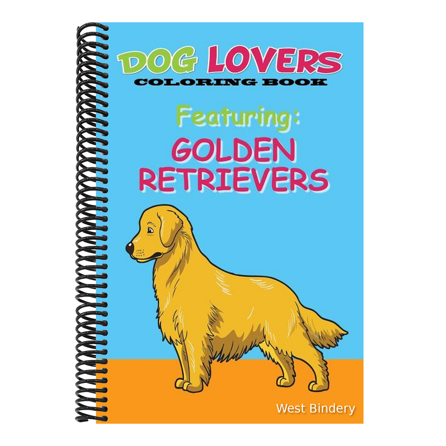 Dog Lovers Coloring Book Featuring Golden Retrievers: Featuring Golden Retrievers
