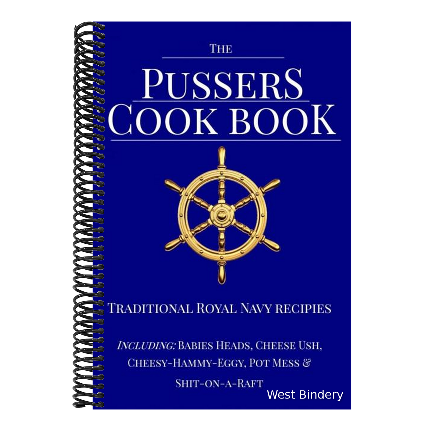 The Pussers Cook Book: Traditional Royal Navy recipes