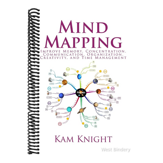 Mind Mapping: Improve Memory, Concentration, Communication, Organization, Creativity, and Time Management