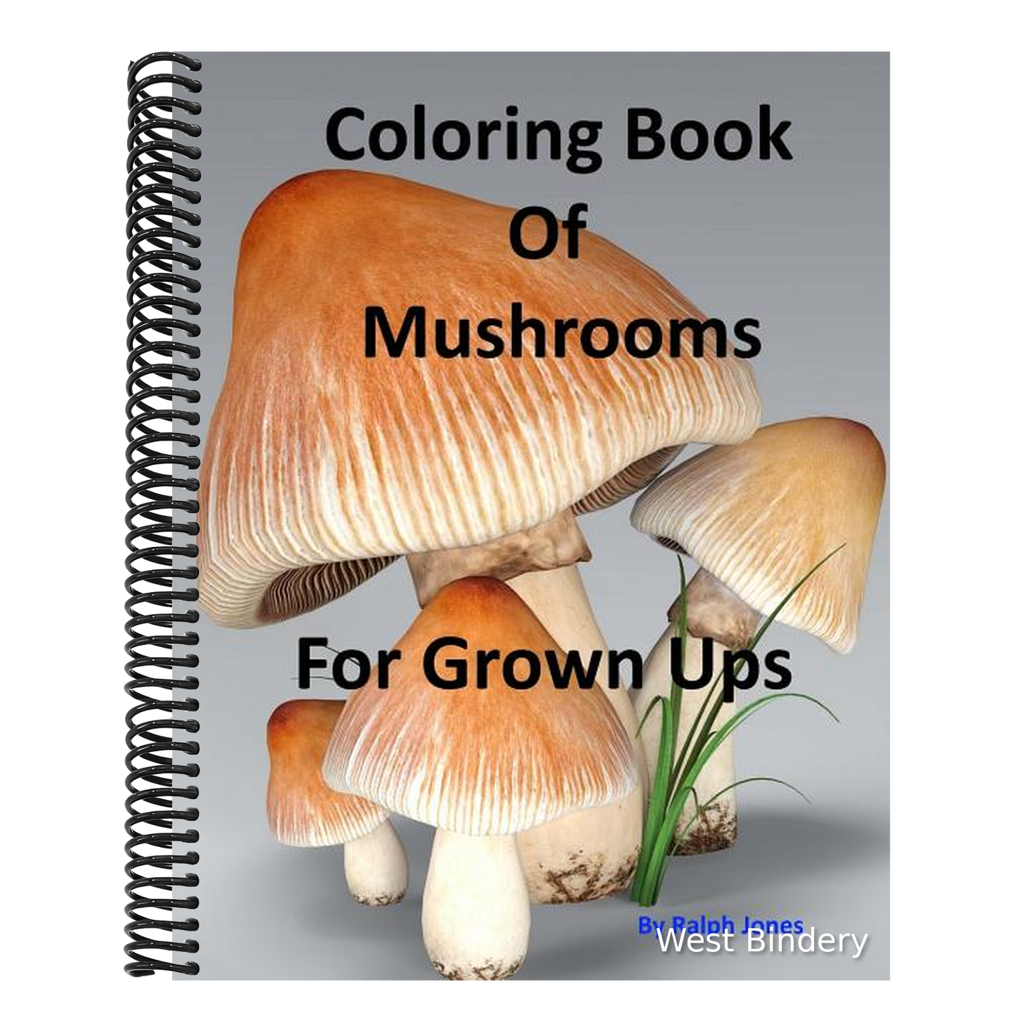 Coloring Book Of Mushrooms: Pictures Of Mushrooms For Grown UPs