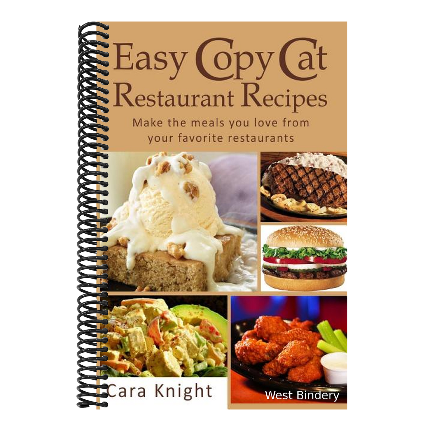 Easy Copy Cat Restaurant Recipes: Make the meals you love from your favorite restaurants
