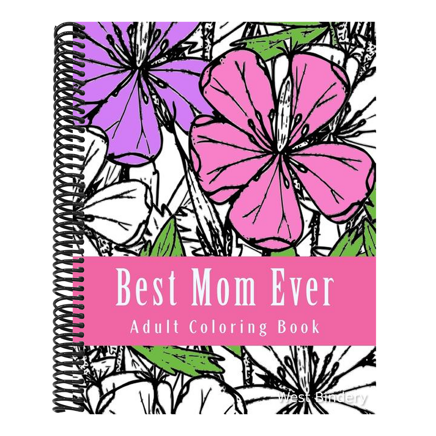 Best Mom Ever Adult Coloring Book: Large Adult Coloring Book
