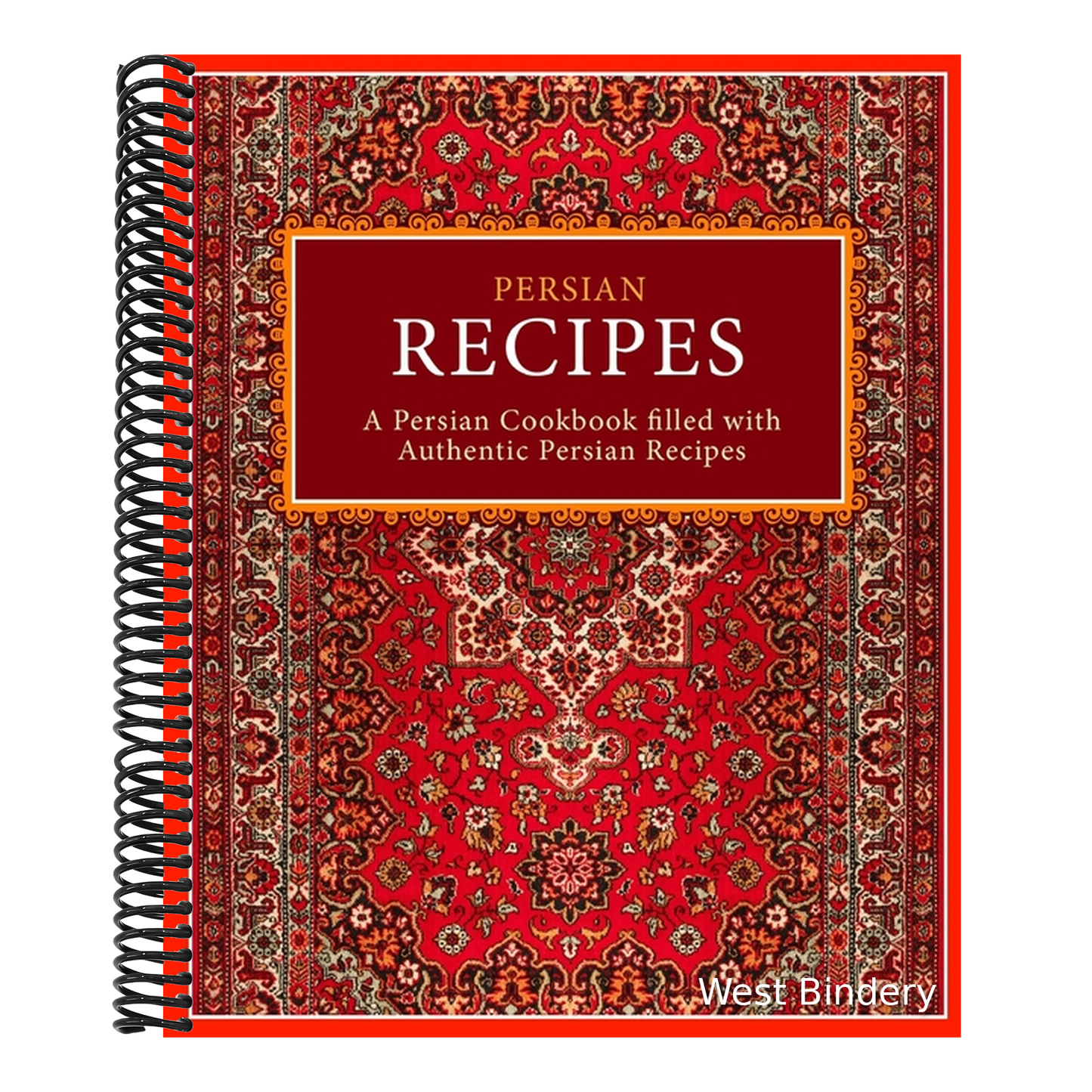 Persian Recipes: A Persian Cookbook Filled with Authentic Persian Recipes