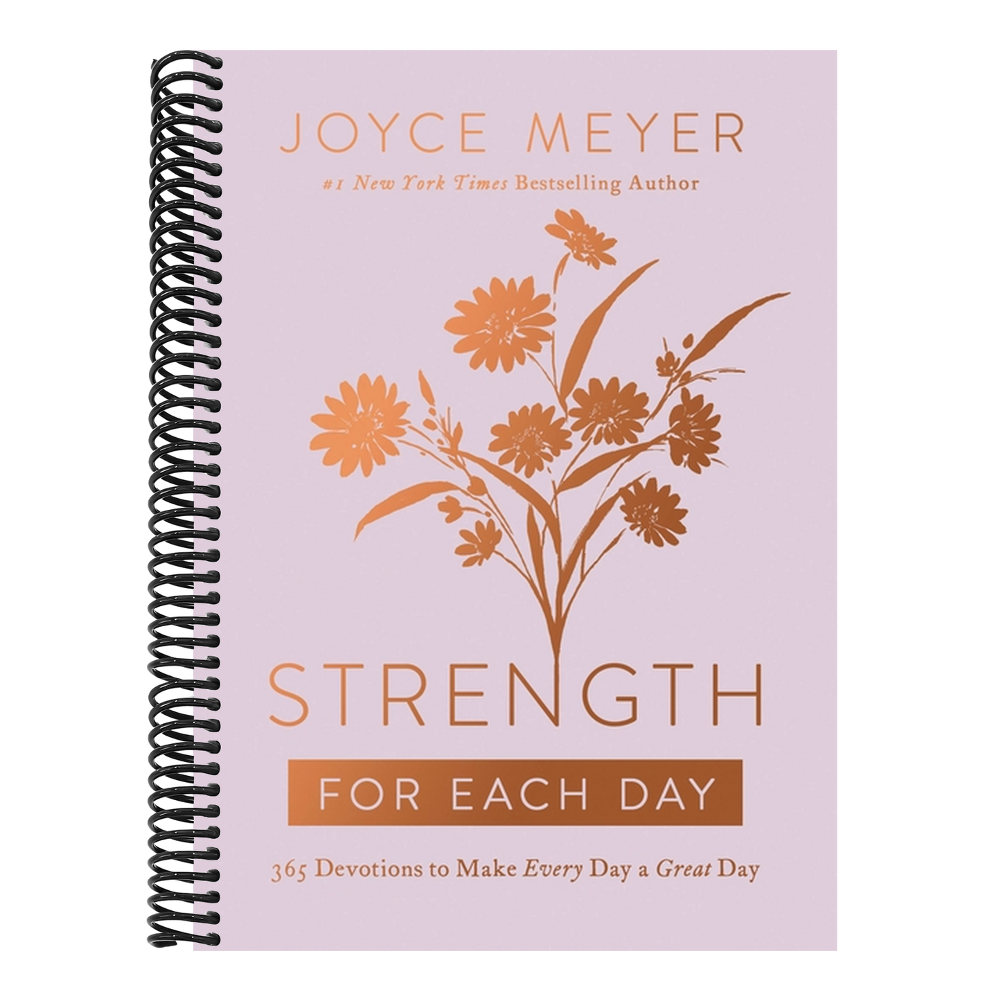 Strength for Each Day: 365 Devotions to Make Every Day a Great Day