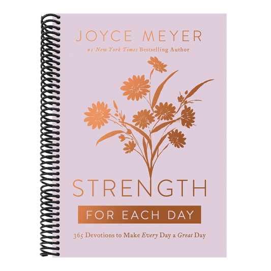 Strength for Each Day: 365 Devotions to Make Every Day a Great Day