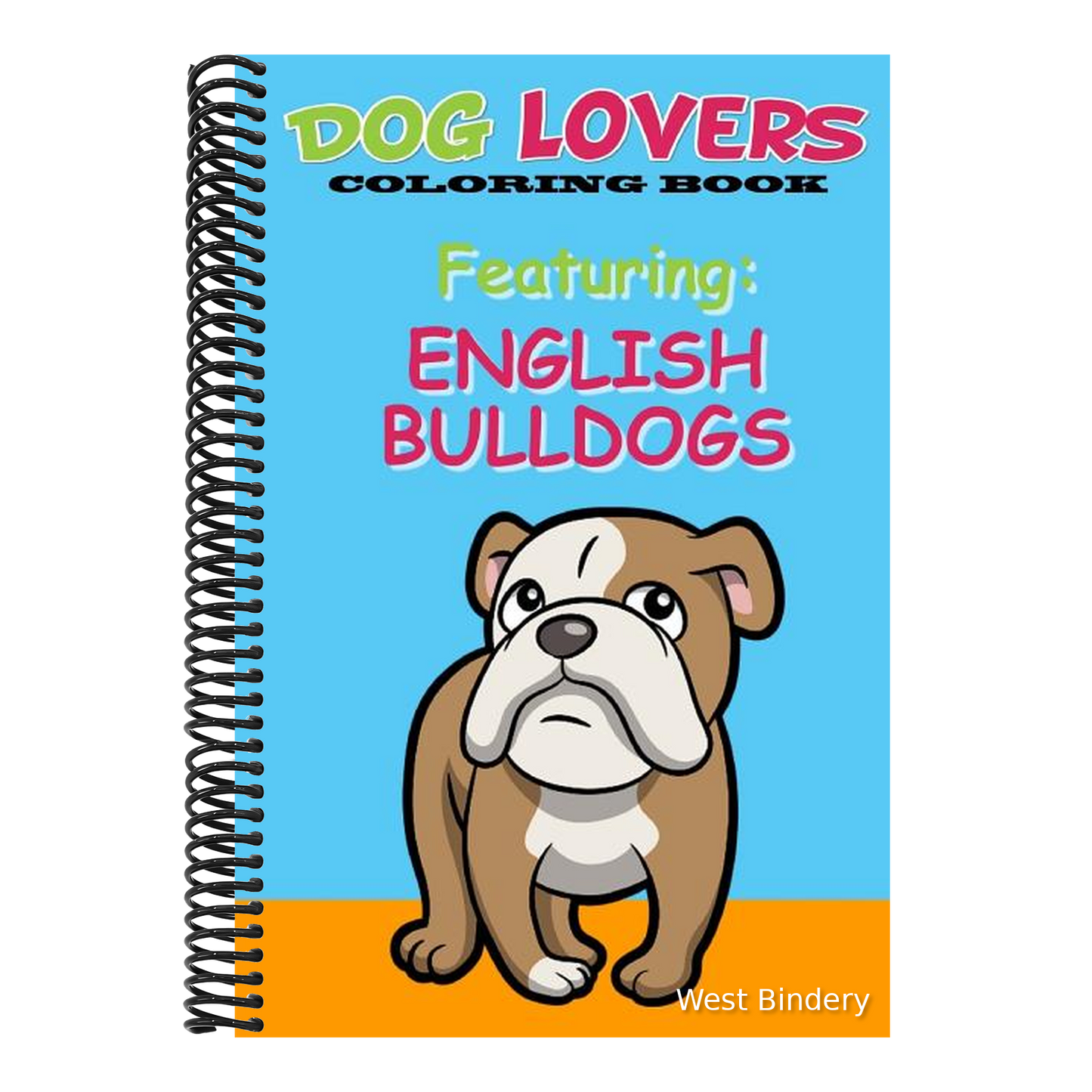 Dog Lovers Coloring Book: Featuring English Bulldogs