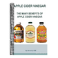 Apple Cider Vinegar: The Many Benefits of Apple Cider Vinegar