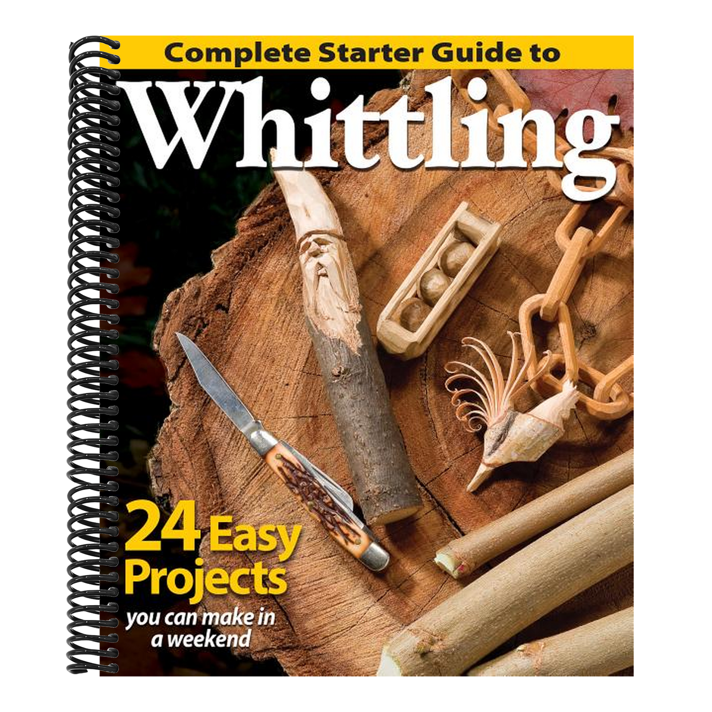 Complete Starter Guide to Whittling (Spiral Bound)