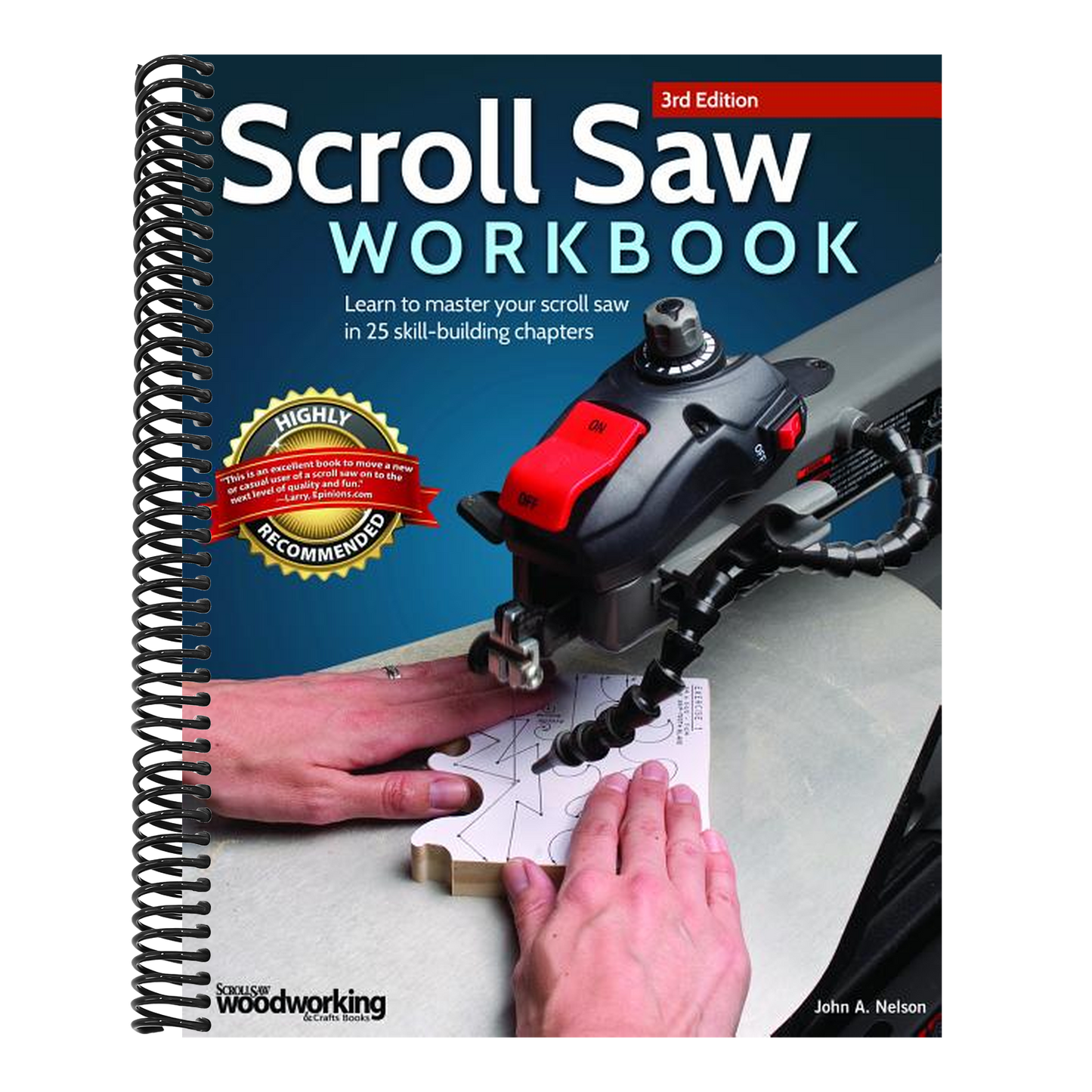 Scroll Saw Workbook, 3rd Edition: Learn to Master Your Scroll Saw in 25 Skill-Building Chapters (Revised) (3RD ed.) (Spiral Bound)