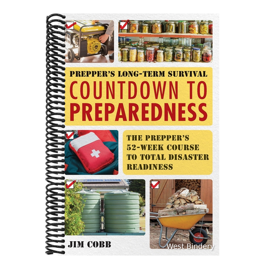Prepper's Long-Term Survival: Countdown to Preparedness: The Prepper's 52-Week Course to Total Disaster Readiness
