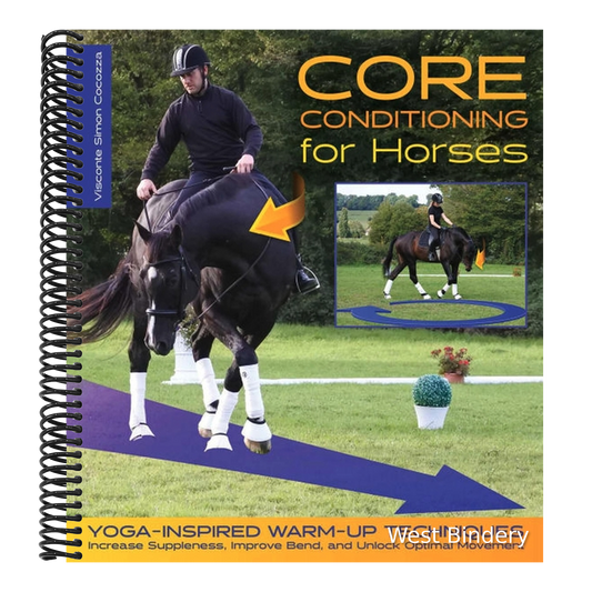Core Conditioning for Horses: Increase Suppleness, Improve Bend, and Unlock Optimal Movement