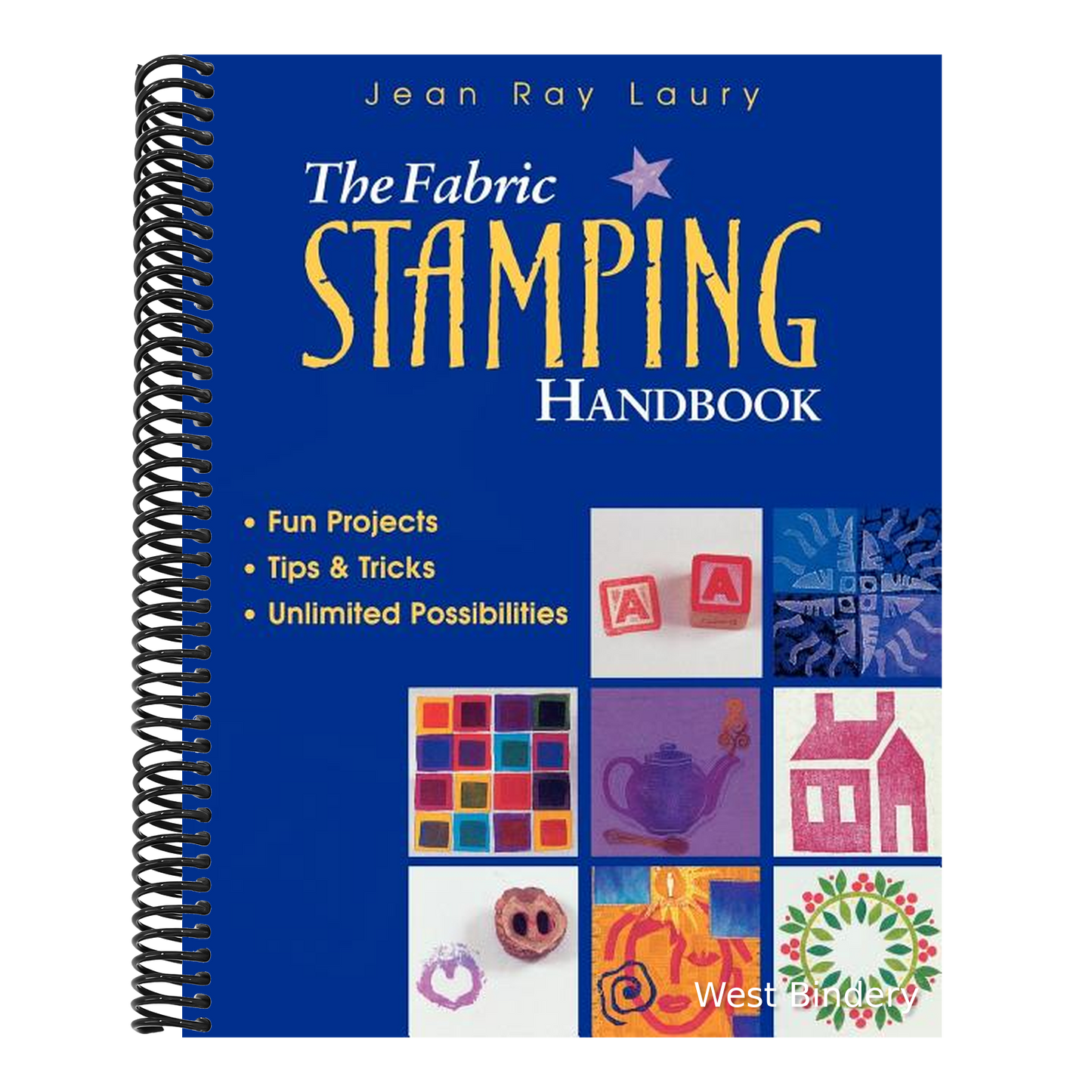 The Fabric Stamping Handbook: Fun Projects, Tips & Tricks, Unlimited Possibilities