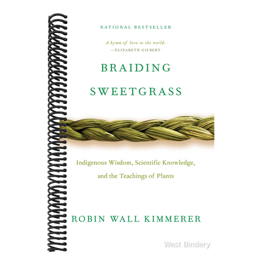 Braiding Sweetgrass: Indigenous Wisdom, Scientific Knowledge and the Teachings of Plants