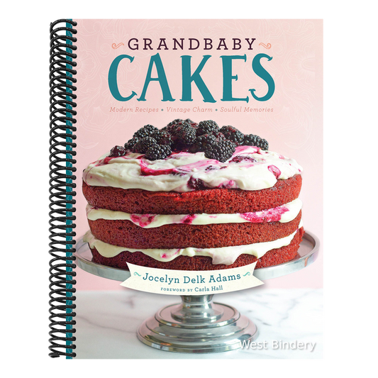 Grandbaby Cakes: Modern Recipes, Vintage Charm, Soulful Memories
