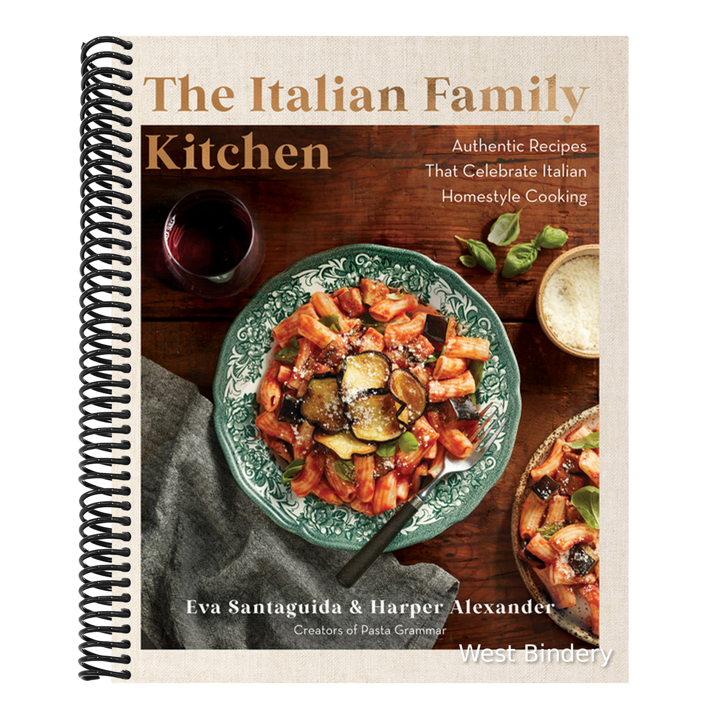 The Italian Family Kitchen: Authentic Recipes That Celebrate Homestyle Italian Cooking