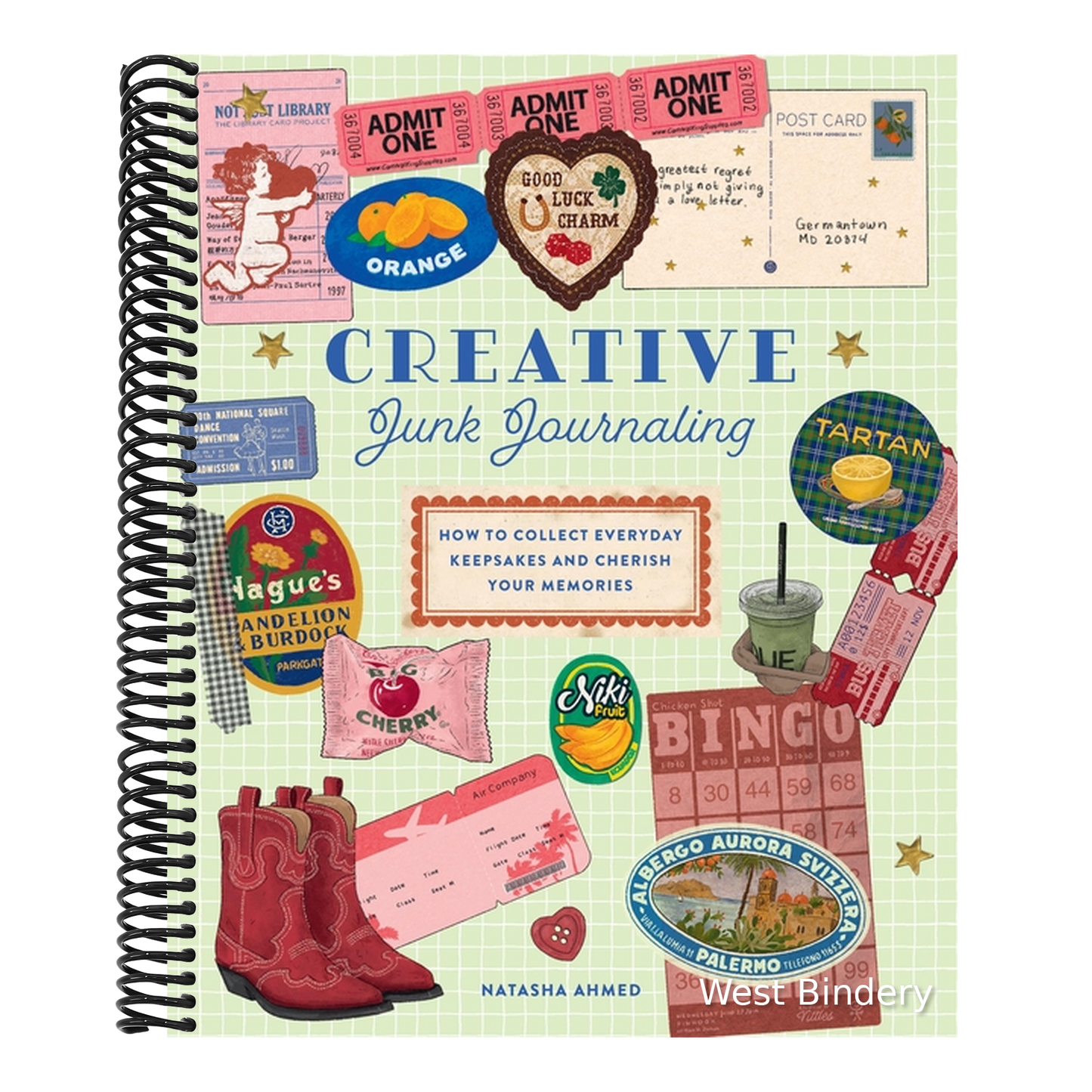 Creative Junk Journaling: How to Collect Everyday Keepsakes and Cherish Your Memories