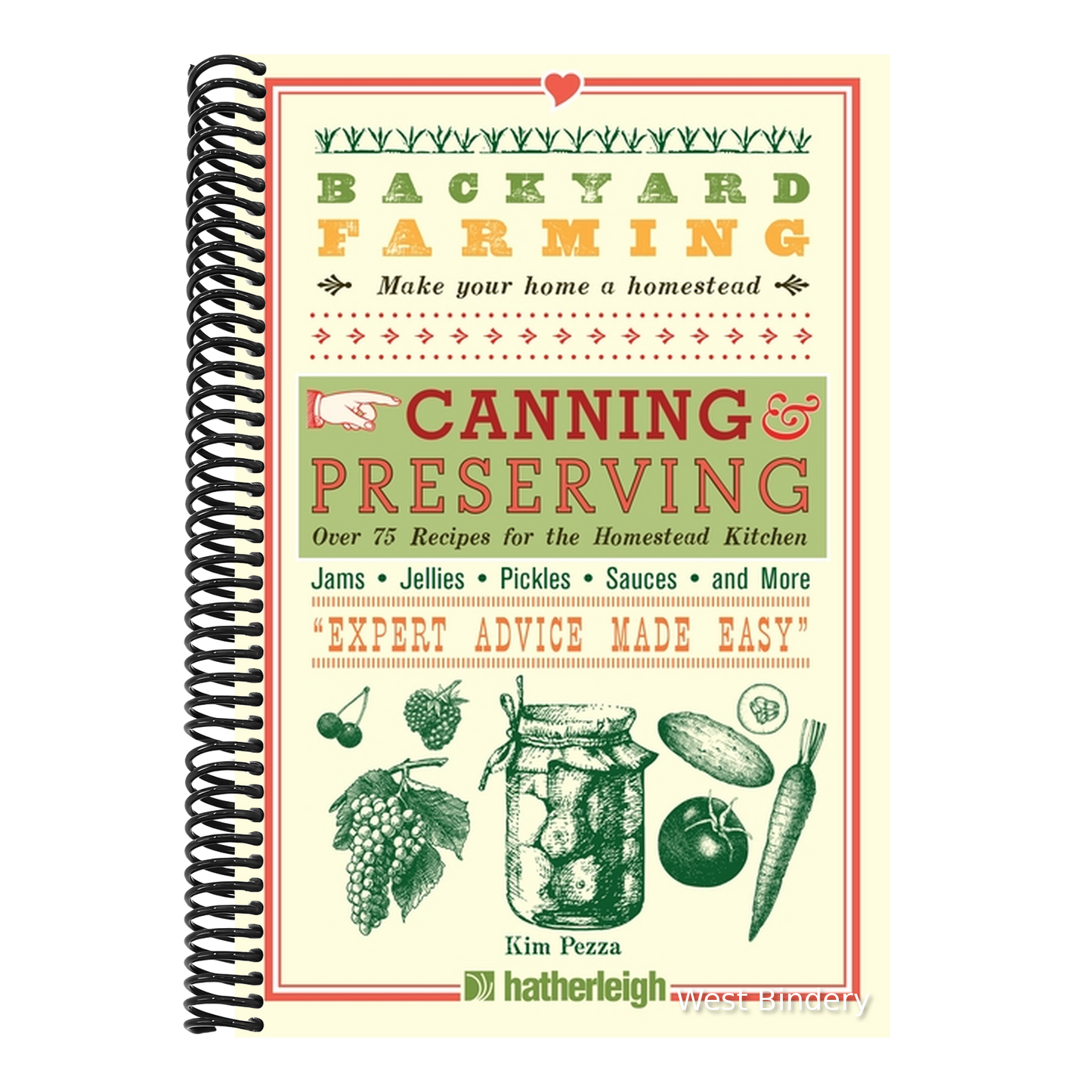 Backyard Farming: Canning & Preserving: Over 75 Recipes for the Homestead Kitchen