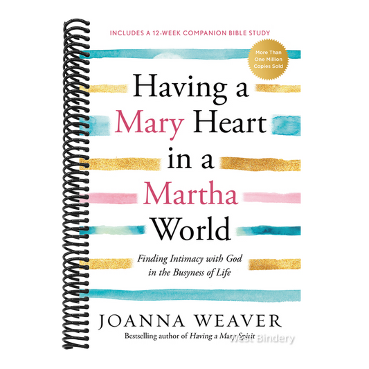 Having a Mary Heart in a Martha World: Finding Intimacy with God in the Busyness of Life (Revised)