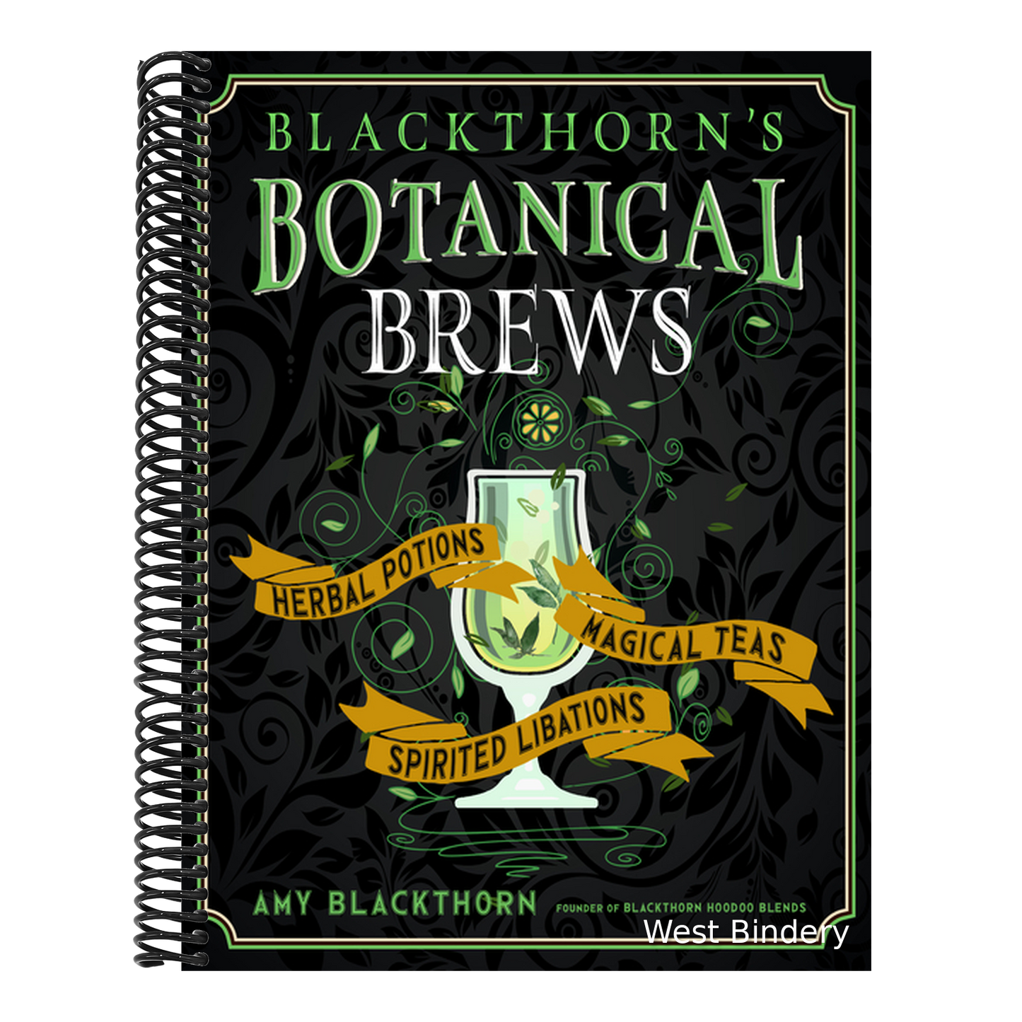 Blackthorn's Botanical Brews: Herbal Potions, Magical Teas, and Spirited Libations