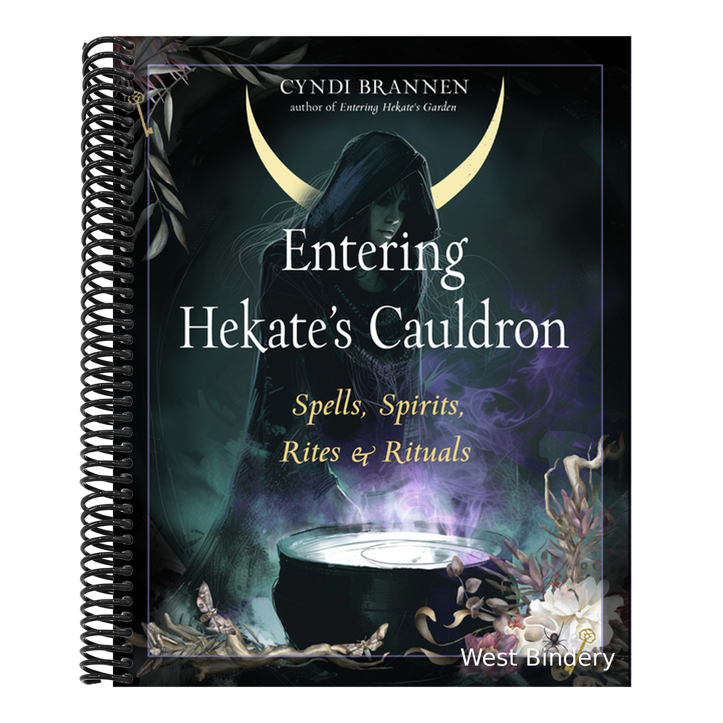Entering Hekate's Cauldron: Spells, Spirits, Rites, and Rituals