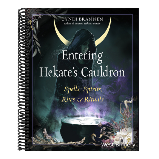 Entering Hekate's Cauldron: Spells, Spirits, Rites, and Rituals