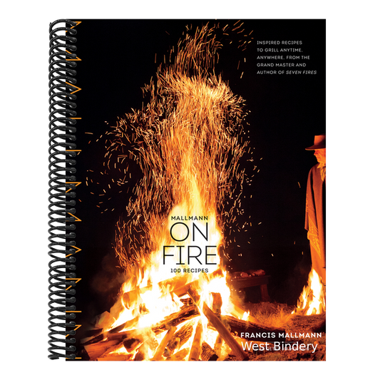 Mallmann on Fire: 100 Inspired Recipes to Grill Anytime, Anywhere