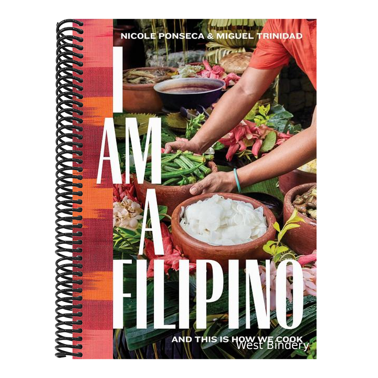 I Am a Filipino: And This Is How We Cook