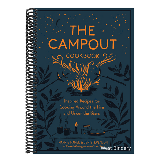 The Campout Cookbook: Inspired Recipes for Cooking Around the Fire and Under the Stars