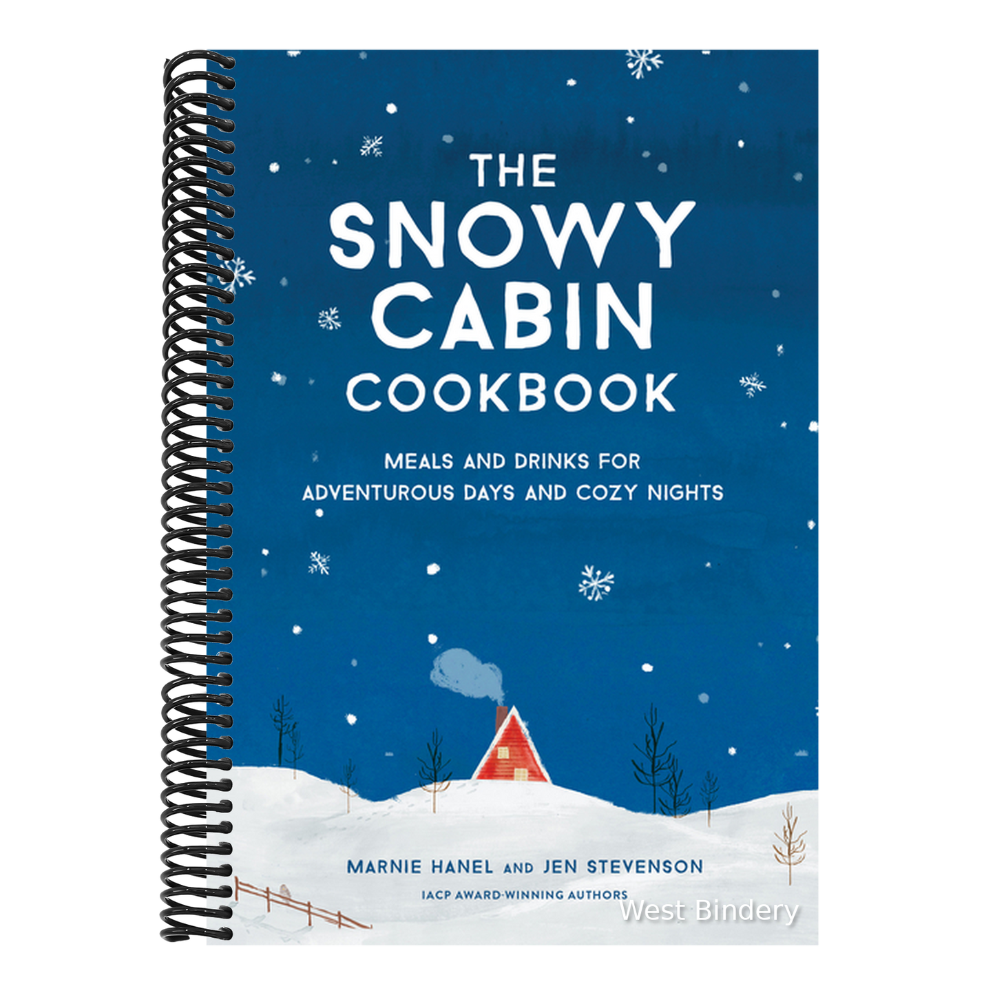 The Snowy Cabin Cookbook: Meals and Drinks for Adventurous Days and Cozy Nights