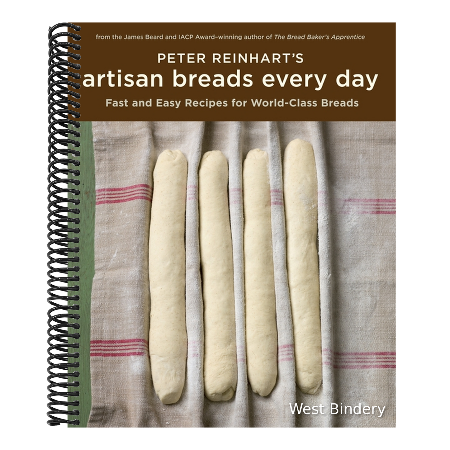 Peter Reinhart's Artisan Breads Every Day: Fast and Easy Recipes for World-Class Breads [A Baking Book]