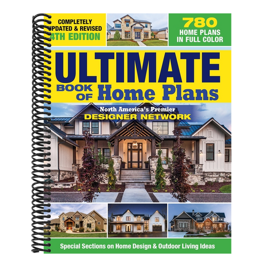 Ultimate Book of Home Plans, Completely Updated & Revised 4th Edition: Over 680 Home Plans in Full Color: North America's Premier Designer Network: Sp (Spiral Bound)