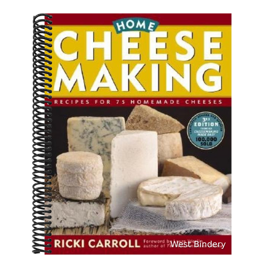 Home Cheese Making: Recipes for 75 Homemade Cheeses