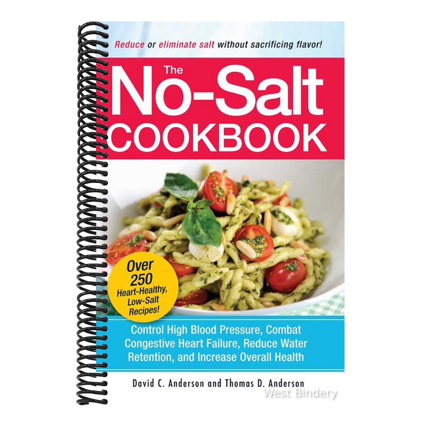 The No-Salt Cookbook: Reduce or Eliminate Salt Without Sacrificing Flavor