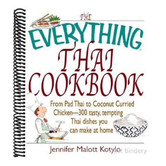 The Everything Thai Cookbook: From Pad Thai to Lemongrass Chicken Skewers--300 Tasty, Tempting Thai Dishes You Can Make at Home