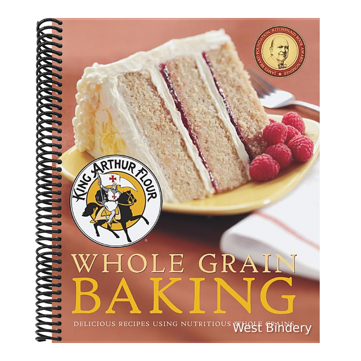 King Arthur Flour Whole Grain Baking: Delicious Recipes Using Nutritious Whole Grains