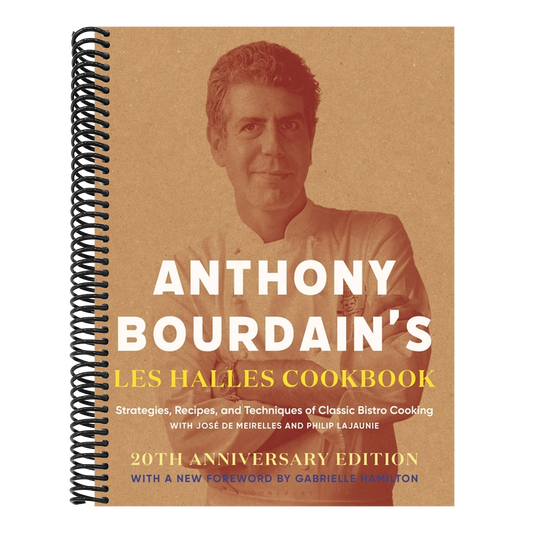 Anthony Bourdain's Les Halles Cookbook: Strategies, Recipes, and Techniques of Classic Bistro Cooking (Spiral Bound)