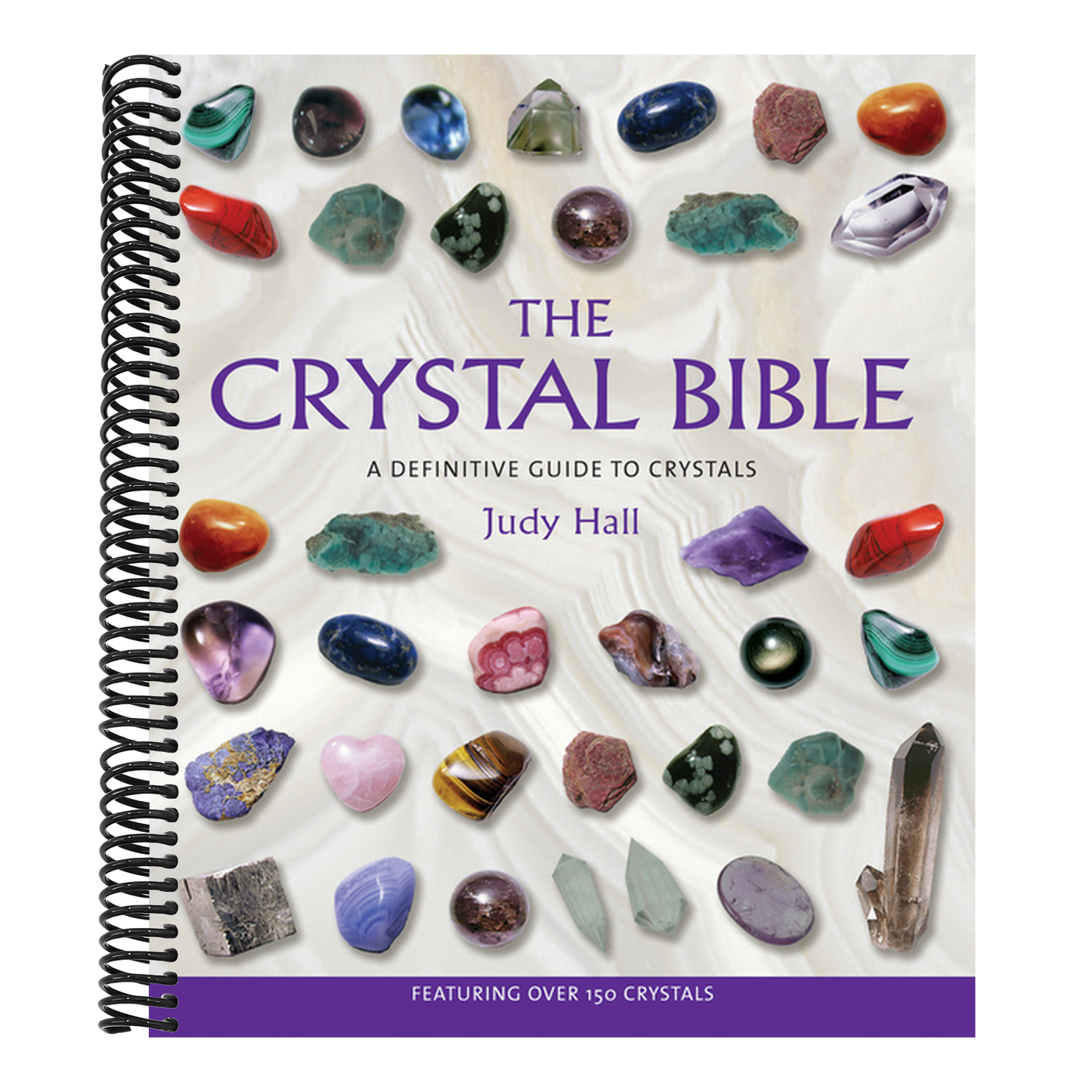 The Crystal Bible: A Definitive Guide to Crystals (The Crystal Bible) (Spiral Bound)