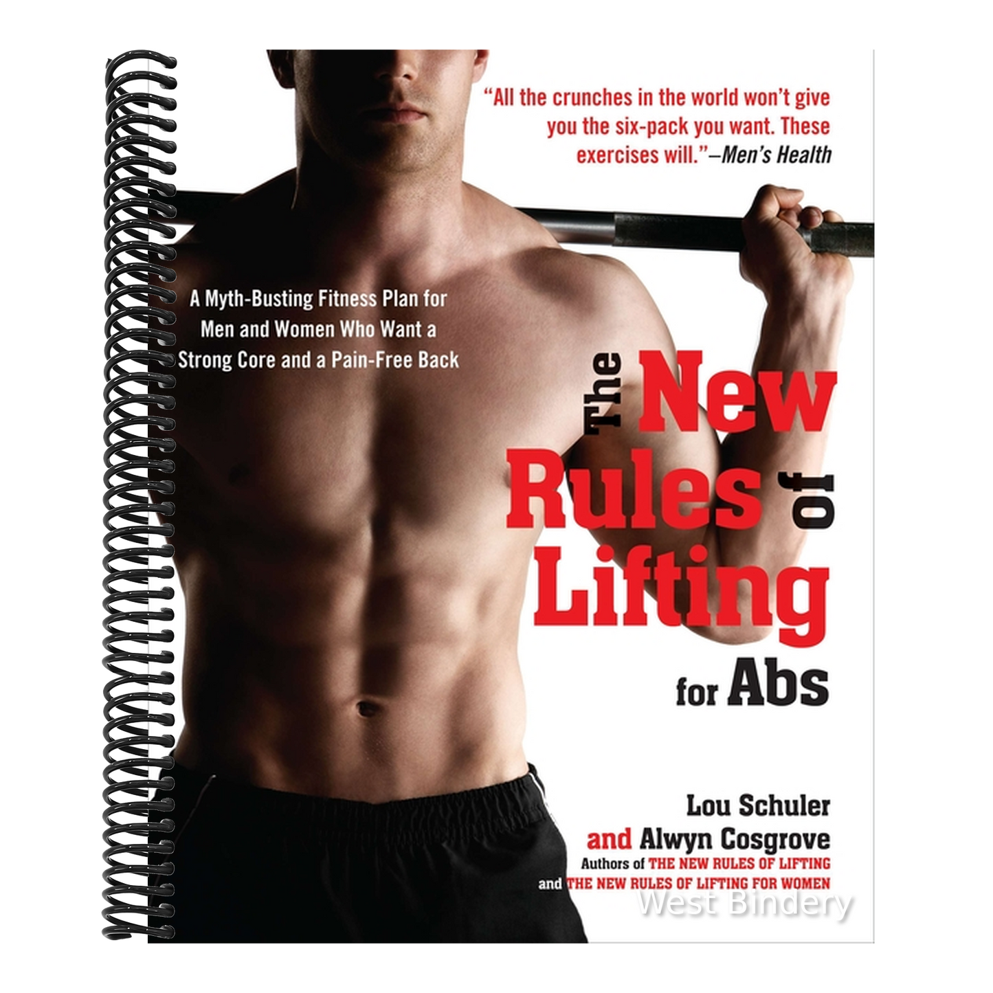 The New Rules of Lifting for Abs: A Myth-Busting Fitness Plan for Men and Women who Want a Strong Core and a Pain-Free Back