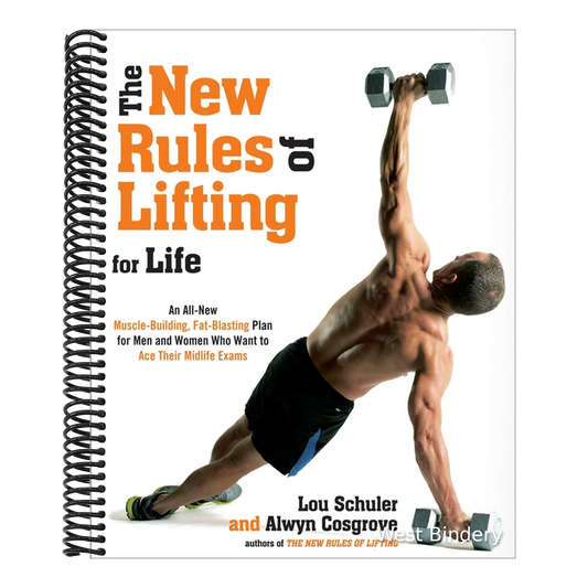 The New Rules of Lifting for Life: An All-New Muscle-Building, Fat-Blasting Plan for Men and Women Who Want to Ace Their Midlife Exams