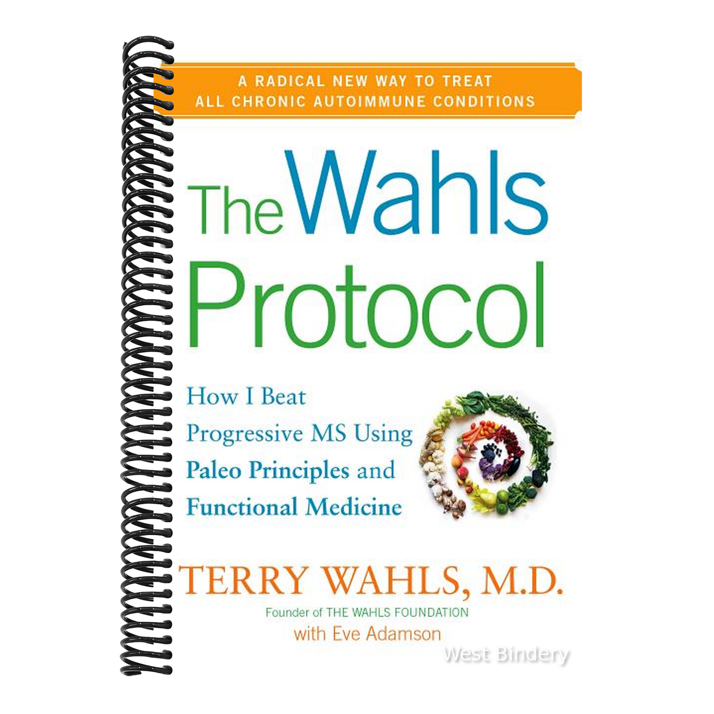 The Wahls Protocol: How I Beat Progressive MS Using Paleo Principles and Functional Medicine