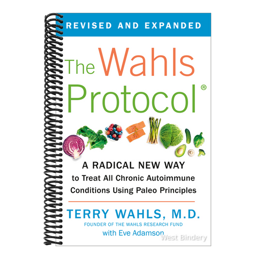 The Wahls Protocol: A Radical New Way to Treat All Chronic Autoimmune Conditions Using Paleo Principles
