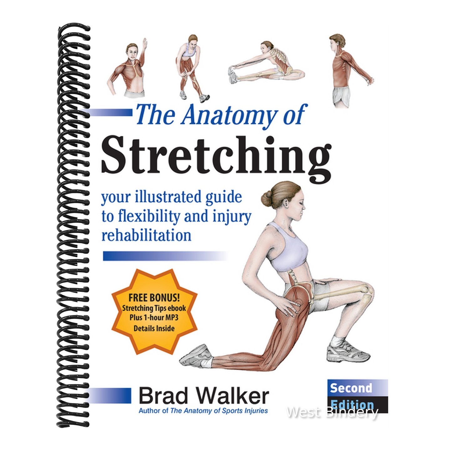 The Anatomy of Stretching, Second Edition: Your Illustrated Guide to Flexibility and Injury Rehabilitation