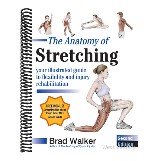 The Anatomy of Stretching, Second Edition: Your Illustrated Guide to Flexibility and Injury Rehabilitation