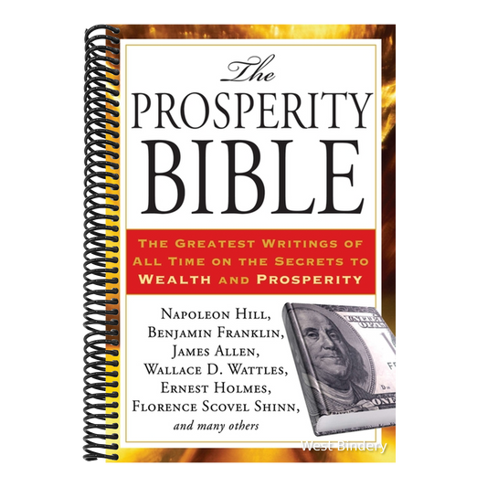 The Prosperity Bible: The Greatest Writings of All Time on the Secrets to Wealth and Prosperity
