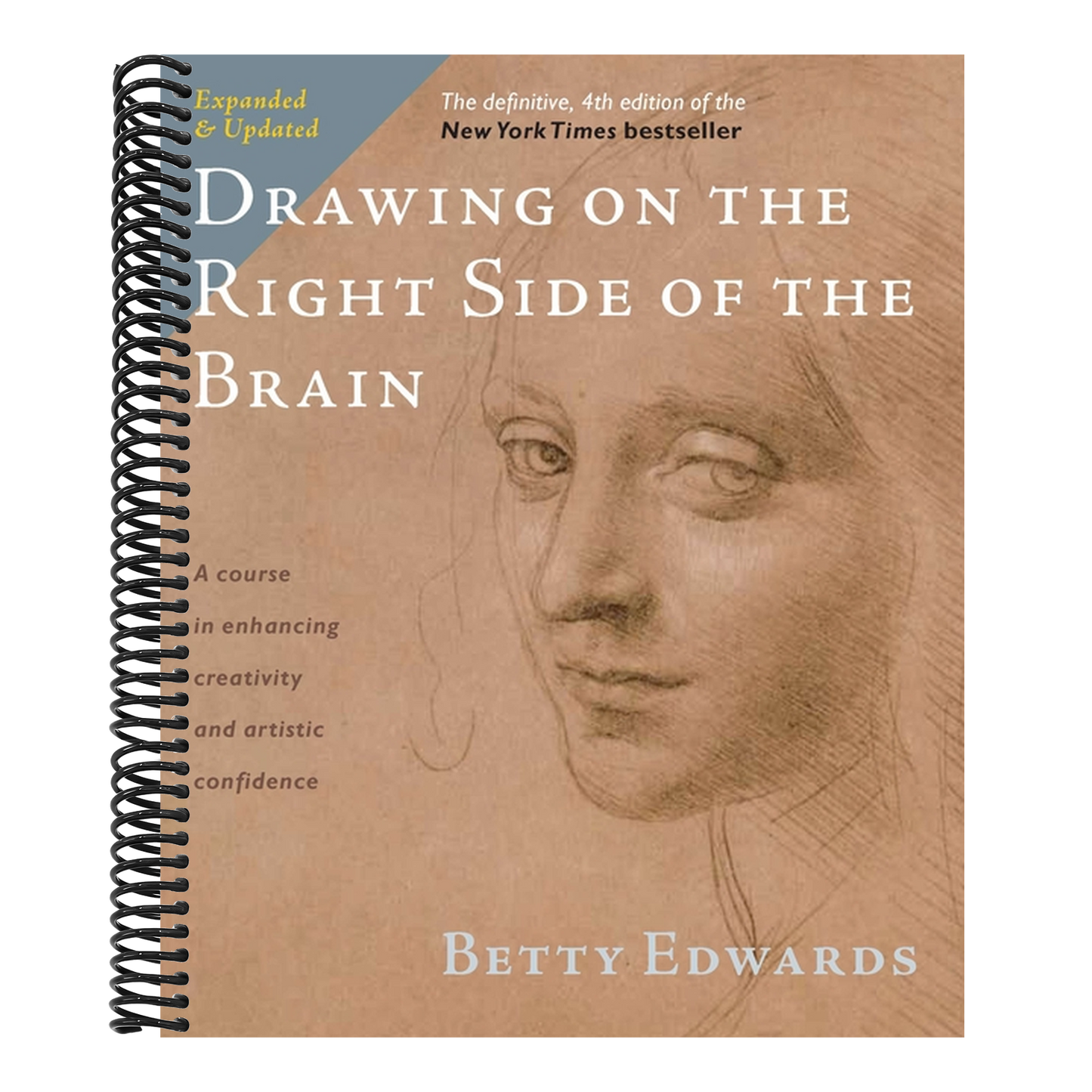 Drawing on the Right Side of the Brain (Definitive, Expanded, Updated) (4TH ed.) (Spiral Bound)