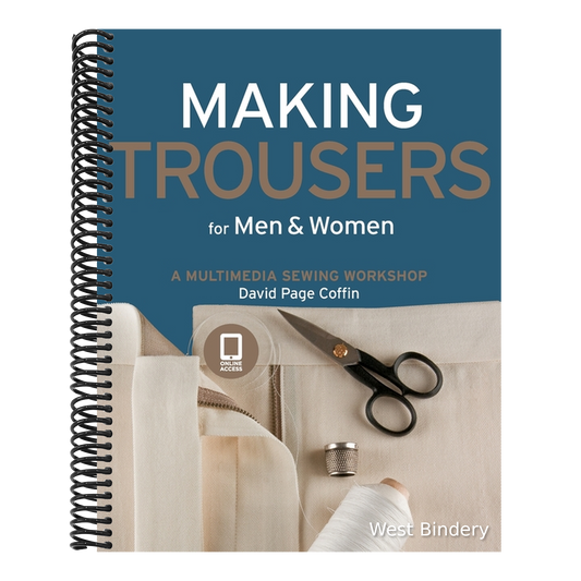 Making Trousers for Men & Women: A Multimedia Sewing Workshop